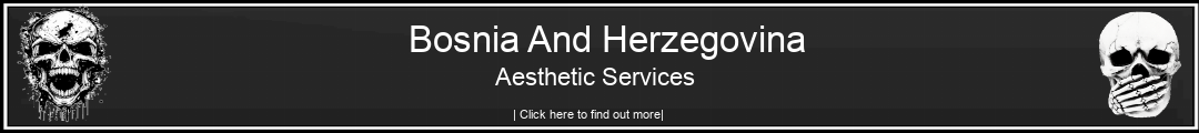 Bosnia And Herzegovina Aesthetic Services